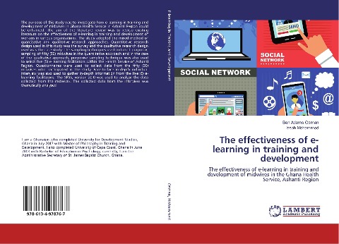 The effectiveness of e-learning in training and development: The effectiveness of e-learning in training and development of midwives in the Ghana Health Service, Ashanti Region