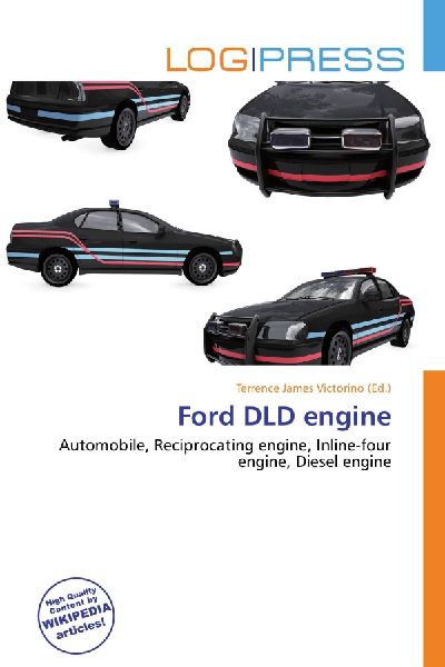 Ford DLD engine: Automobile, Reciprocating engine, Inline-four engine, Diesel engine