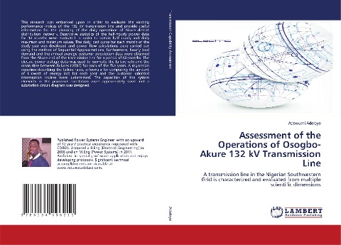 Assessment of the Operations of Osogbo-Akure 132 kV Transmission Line: A transmission line in the Nigerian Southwestern Grid is characterized and evaluated from multiple scientific dimensions