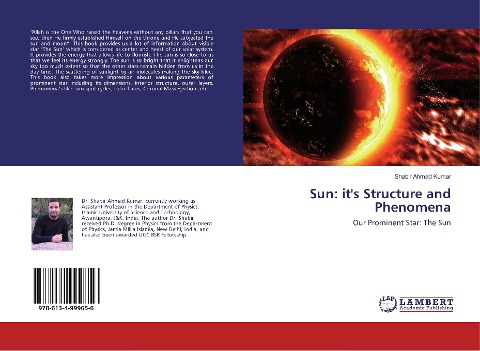 Sun: its Structure and Phenomena: Our Prominent Star: The Sun