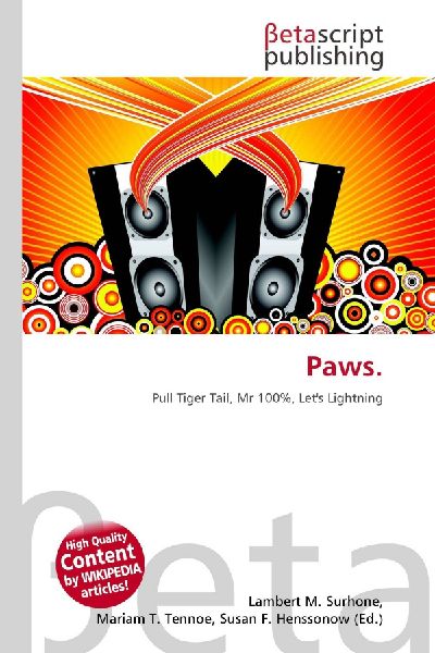 Paws.: Pull Tiger Tail, Mr 100%, Lets Lightning