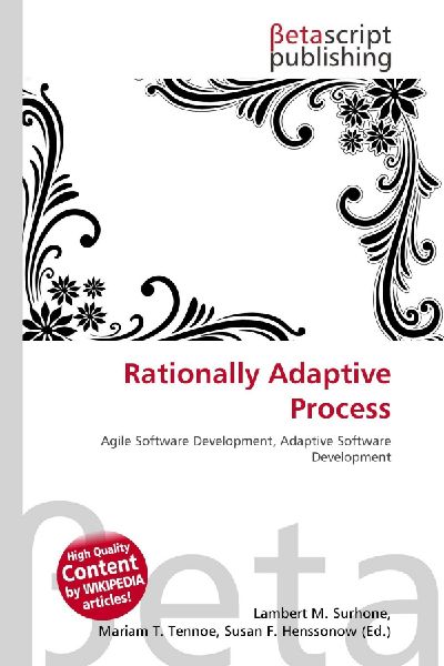 Rationally Adaptive Process: Agile Software Development, Adaptive Software Development