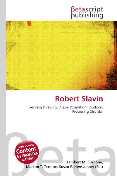 Robert Slavin: Learning Disability, Alexia (Condition), Auditory Processing Disorder