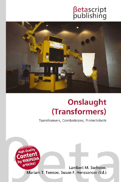 Onslaught (Transformers): Transformers, Combaticons, Protectobots