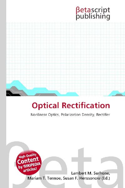 Optical Rectification: Nonlinear Optics, Polarization Density, Rectifier