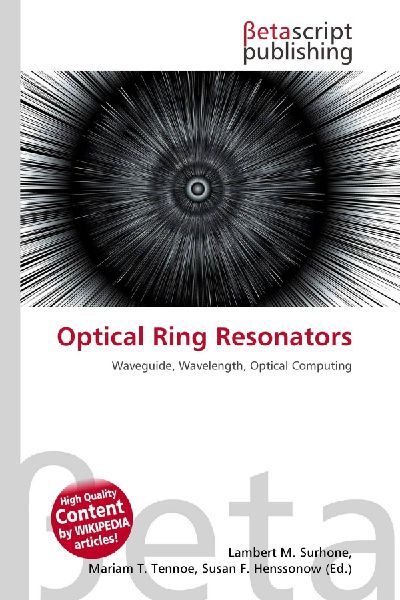 Optical Ring Resonators: Waveguide, Wavelength, Optical Computing