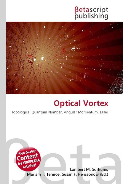 Optical Vortex: Topological Quantum Number, Angular Momentum, Laser