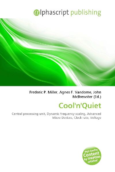 Cool'n'Quiet:         Central processing unit, Dynamic frequency scaling, Advanced Micro        Devices, Clock rate, Voltage