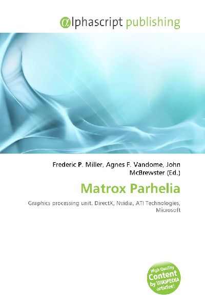 Matrox Parhelia: Graphics processing unit, DirectX, Nvidia, ATI Technologies, Microsoft