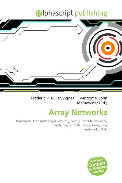 Array Networks:         Hardware, Transport Layer Security, Virtual private network, Public key        infrastructure, Computer network, Wi-Fi