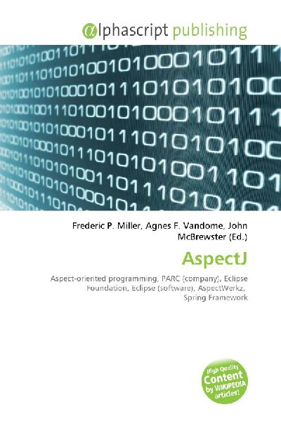 AspectJ:         Aspect-oriented programming, PARC (company), Eclipse Foundation, Eclipse        (software), AspectWerkz, Spring Framework