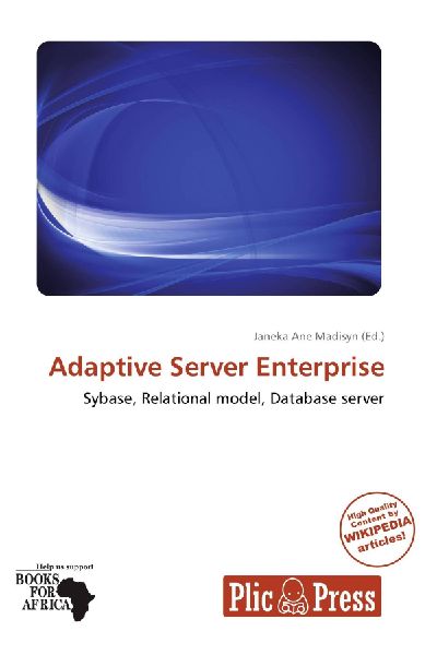 Adaptive Server Enterprise: Sybase, Relational model, Database server