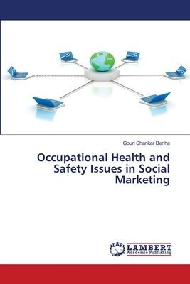 Occupational Health and Safety Issues in Social Marketing