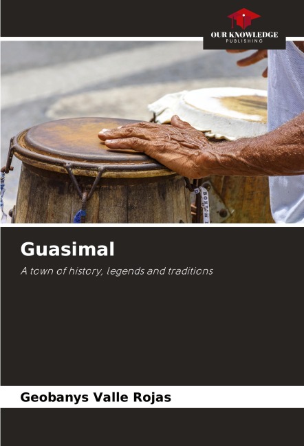 Guasimal: A town of history, legends and traditions
