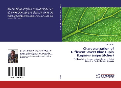 Characterization of Different Sweet Blue Lupin (Lupinus angustifolius): Yield and Yield Component Attributes at Dabat District of North Gondar, Ethiopia