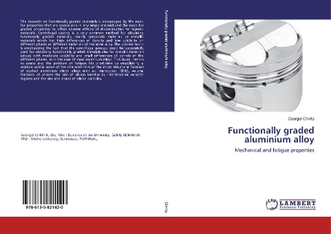 Functionally graded aluminium alloy: Mechanical and fatigue properties