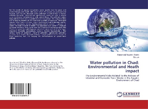 Water pollution in Chad: Environmental and Heath impact: The Environmental Risks Related To the Release of Industrial and Domestic Toxic Waste in the Aquatic Environment of Chad