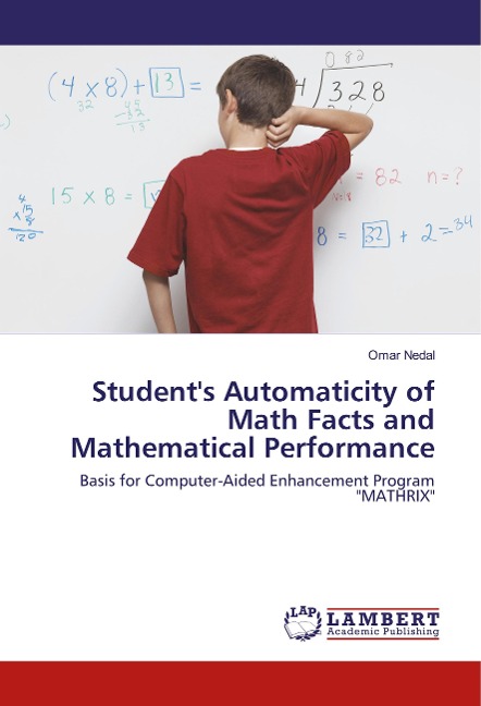 Students Automaticity of Math Facts and Mathematical Performance: Basis for Computer-Aided Enhancement Program MATHRIX