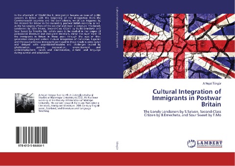 Cultural Integration of Immigrants in Postwar Britain: The Lonely Londoners by S.Selvon, Second-Class Citizen by B.Emecheta, and Sour Sweet by T.Mo