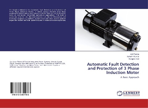 Automatic Fault Detection and Protection of 3 Phase Induction Motor: A Basic Approach