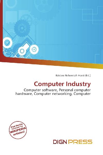 Computer Industry: Computer software, Personal computer hardware, Computer networking, Computer