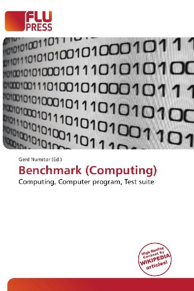 Benchmark (Computing): Computing, Computer program, Test suite