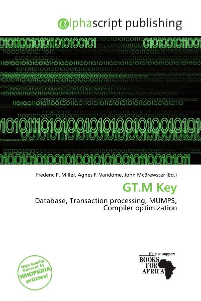 GT.M Key: Database, Transaction processing, MUMPS, Compiler optimization