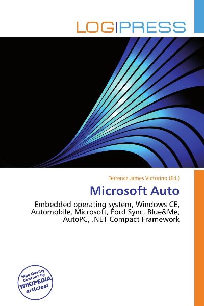 Microsoft Auto:         Embedded operating system, Windows CE, Automobile, Microsoft, Ford Sync,        Blue&Me, AutoPC, .NET Compact Framework