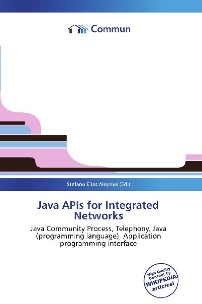 Java APIs for Integrated Networks:         Java Community Process, Telephony, Java (programming language),        Application programming interface