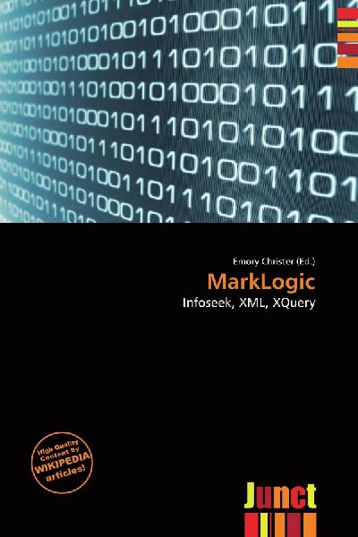 MarkLogic: Infoseek, XML, XQuery