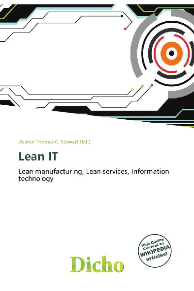 Lean IT: Lean manufacturing, Lean services, Information technology