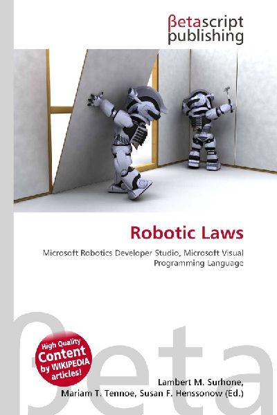 Robotic Laws: Microsoft Robotics Developer Studio, Microsoft Visual Programming Language