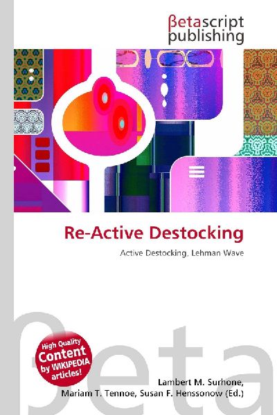 Re-Active Destocking: Active Destocking, Lehman Wave