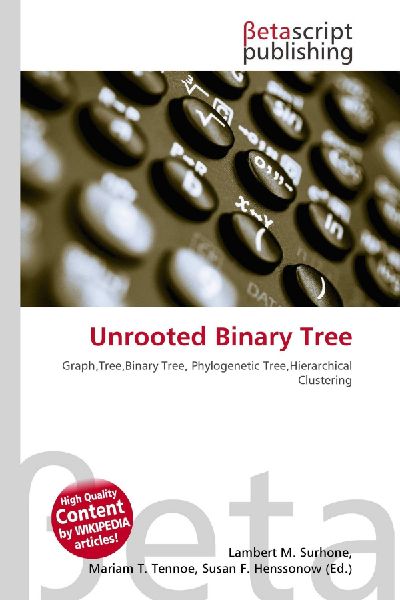 Unrooted Binary Tree: Graph,Tree,Binary Tree, Phylogenetic Tree,Hierarchical Clustering