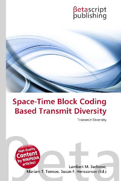 Space-Time Block Coding Based Transmit Diversity: Transmit Diversity