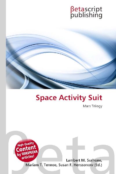 Space Activity Suit: Mars Trilogy