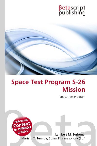 Space Test Program S-26 Mission: Space Test Program