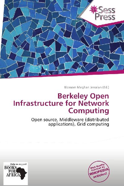 Berkeley Open Infrastructure for Network Computing: Open source, Middleware (distributed applications), Grid computing