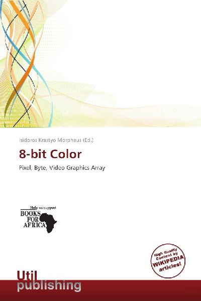 8-bit Color: Pixel, Byte, Video Graphics Array