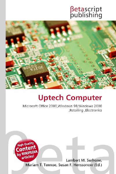 Uptech Computer: Microsoft Office 2000,Windows 98,Windows 2000 ,Retailing ,Electronics