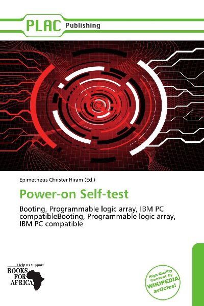Power-on Self-test:         Booting, Programmable logic array, IBM PC compatibleBooting,        Programmable logic array, IBM PC compatible
