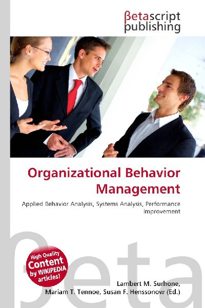 Organizational Behavior Management: Applied Behavior Analysis, Systems Analysis, Performance Improvement