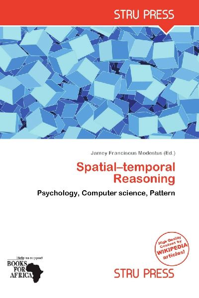 Spatial-temporal Reasoning: Psychology, Computer science, Pattern