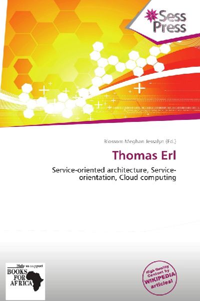 Thomas Erl: Service-oriented architecture, Service-orientation, Cloud computing