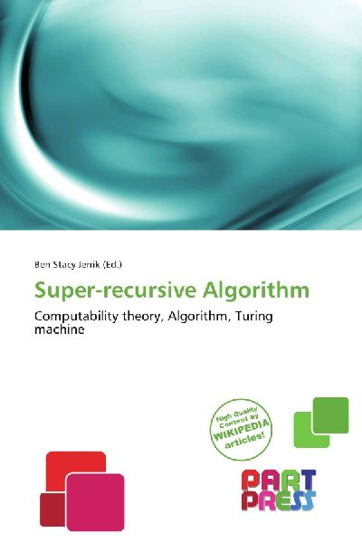 Super-recursive Algorithm: Computability theory, Algorithm, Turing machine