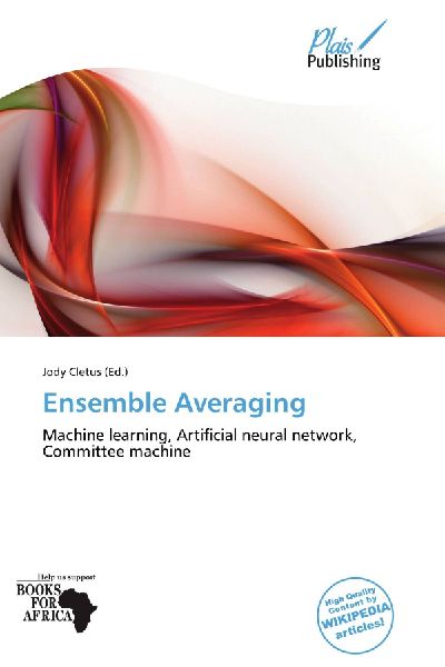 Ensemble Averaging: Machine learning, Artificial neural network, Committee machine