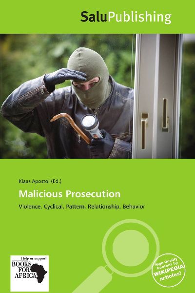 Malicious Prosecution: Violence, Cyclical, Pattern, Relationship, Behavior