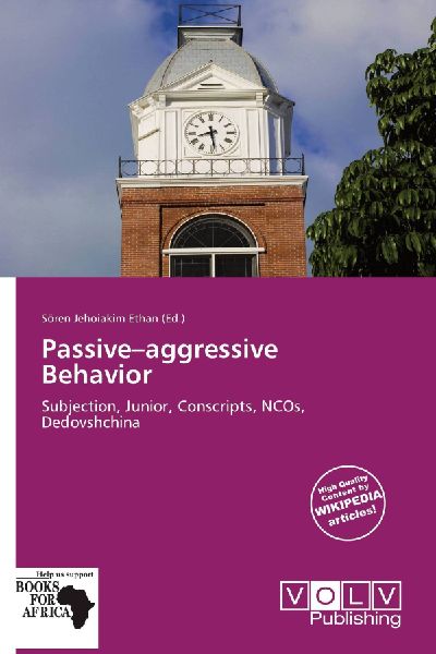 Passive-aggressive Behavior: Subjection, Junior, Conscripts, NCOs, Dedovshchina