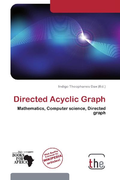 Directed Acyclic Graph: Mathematics, Computer science, Directed graph