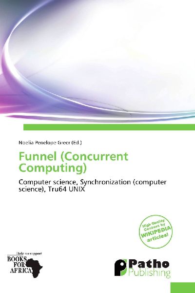 Funnel (Concurrent Computing): Computer science, Synchronization (computer science), Tru64 UNIX